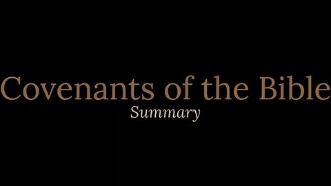 Covenants of the Bible - Summary