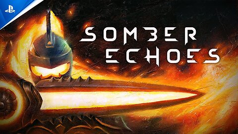 Somber Echoes - Launch Trailer