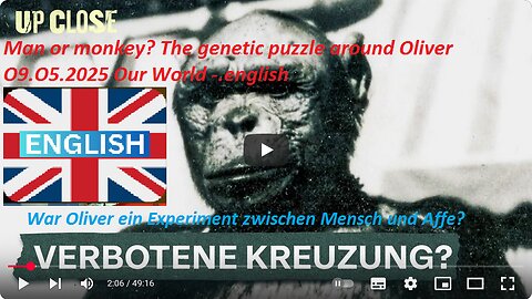 Man or monkey? The genetic puzzle around Oliver O9.O5.2025 Our World -.eng