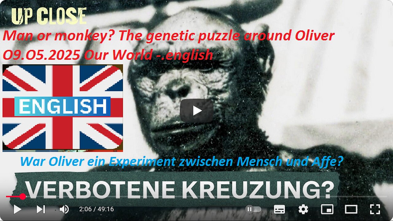 Man or monkey? The genetic puzzle around Oliver O9.O5.2025 Our World -.eng