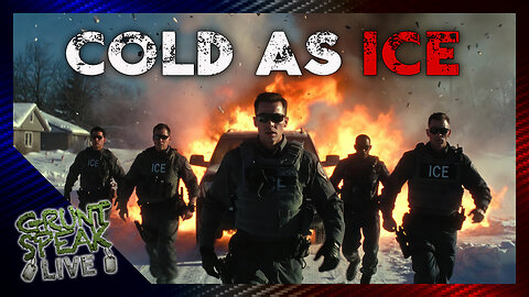 Cold as ICE | Grunt Speak Live