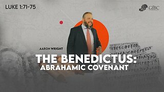 The Benedictus: Abrahamic Covenant l Aaron Wright
