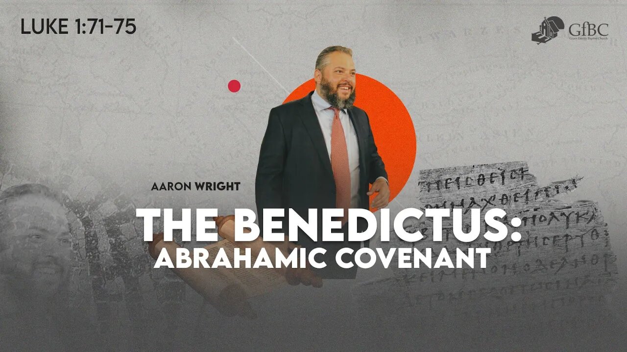 The Benedictus: Abrahamic Covenant l Aaron Wright