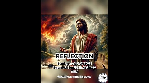 (Reflection) Sunday, August 17, 2025 Twentieth Sunday in Ordinary Time #faith #reflection