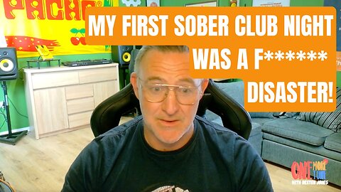 My First Sober Club Night Was A F****** Disaster!