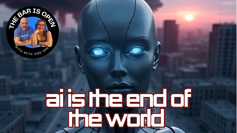 AI is the End of the World - TBIO 499