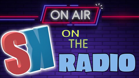 SK on the Radio - Monday May 12, 2025