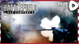🟢04-28-25 ||||| 30 Mike Mikes. ||||| Battlefield Bad Company 2 (2010)