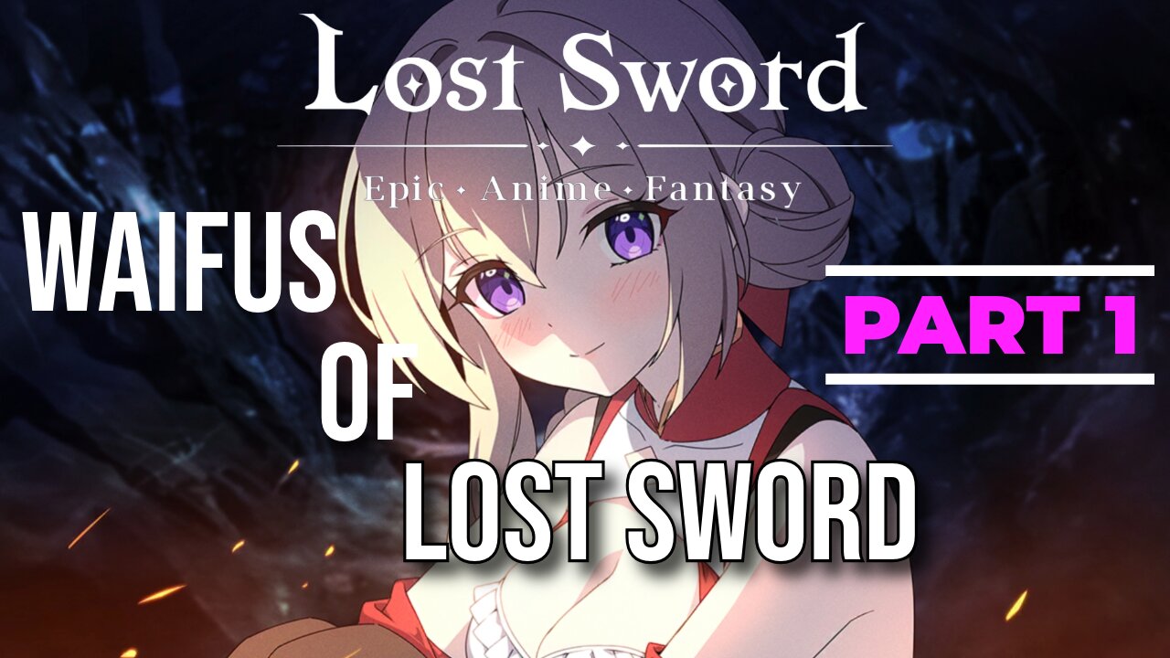 The Anime Waifu Girls Of Lost Sword - Part1
