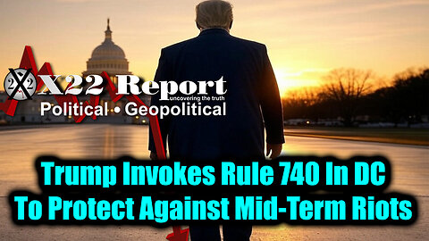 Fed Court Hacked, Panic, Trump Invokes Rule 740 In DC To Protect Against Mid-Term Riots