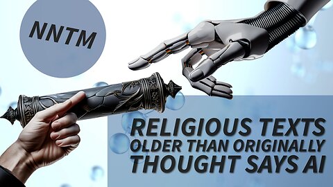 Religious Texts Dated Much Older with AI - Nightly News This Morning