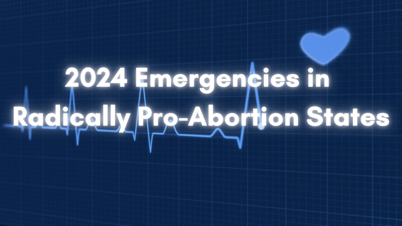 2024 Emergencies in Radically Pro-Abortion States