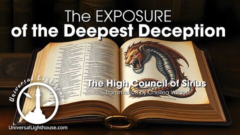 The EXPOSURE of the Deepest Deception ~ The High Council of Sirius ~ Chellea Wilder