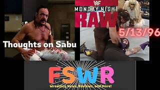 Classic Wrestling: WWF Raw 5/13/96 & Thoughts on Sabu