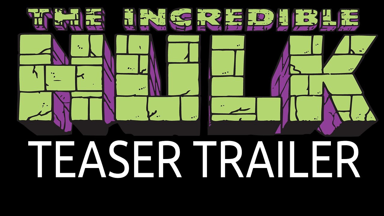 The Incredible Hulk Teaser Trailer + Episode Titles