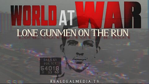 World At War w/Dean Ryan 'Lone Gunmen on the Run'