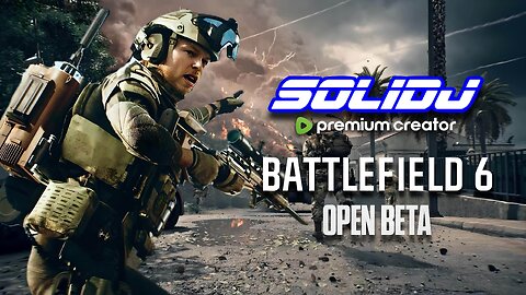 🟢Live - S0lidj - Battlefield 6 Beta