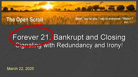 Forever 21, Bankrupt and Closing - Signaling with Redundancy and Irony!