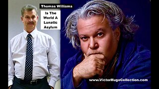 Is The World A Lunatic Asylum Victor Hugo Live With Thomas Williams New Blueprint For Humanity