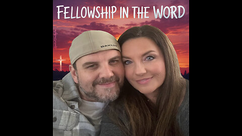 Fellowship in the Word 5/27/2025