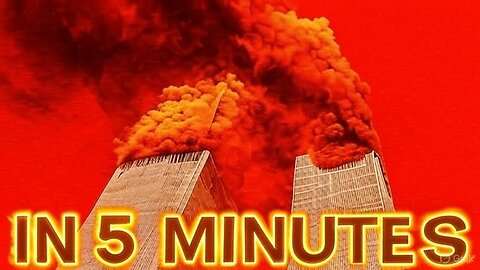 September 911 conspiracy explained in 5 minutes