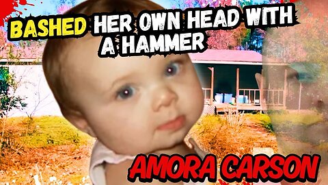 Investigators Had Never Seen Such A Horrifying Case- The Story of Amora Carson