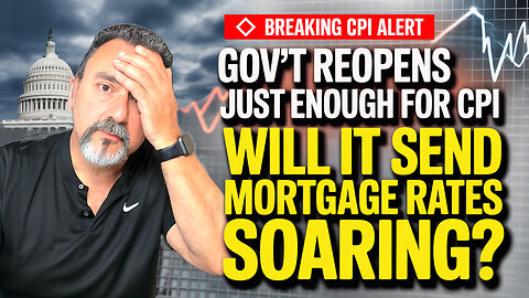 BREAKING: Government to Reveal CPI — What Happens to Mortgage Rates?