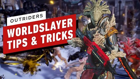 Outriders Worldslayer - 7 Tips and Tricks to Get You Started