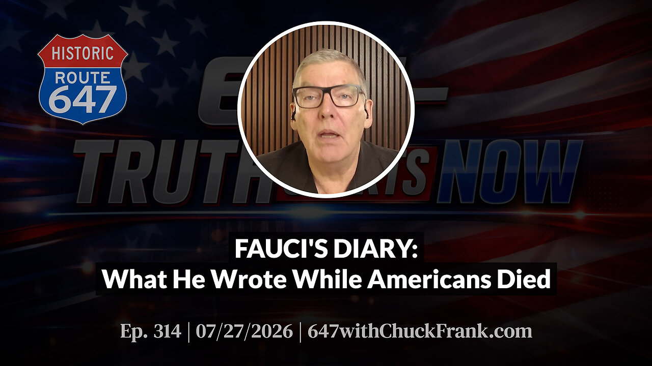 FAUCI'S DIARY: What He Wrote While Americans Died | 647 Ep. 314