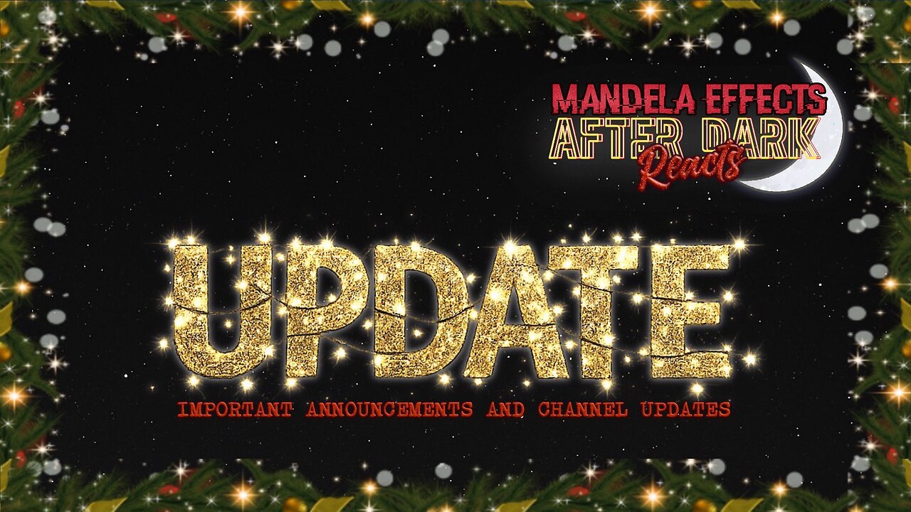 #MandelaEffects AFTER DARK REACTS | CHANNEL UPDATE AND “WARNING” PLEASE WATCH
