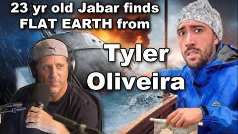 Tyler Oliveira fan exposed to Flat Earth [Oct 26, 2023]