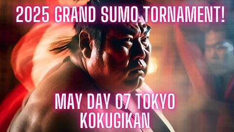 Sumo May Live Day 07 Tokyo Japan! 大相撲LIVE 05月場所