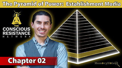 Chapter 02: Establishment Media - The Pyramid of Power