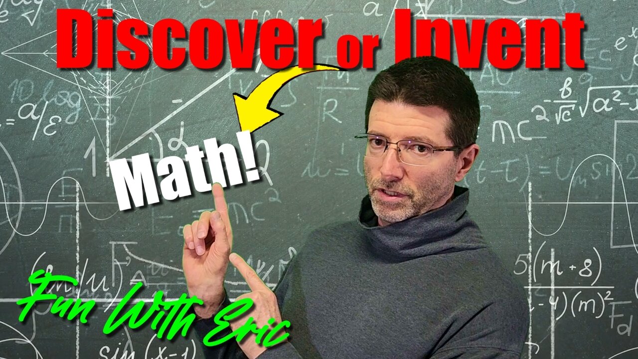 Did We Discover or Invent Math?