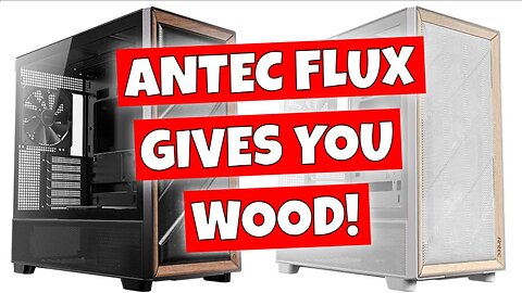 BEST Mid Tower ATX PC Gaming Case Antec FLUX White With Birch Wood