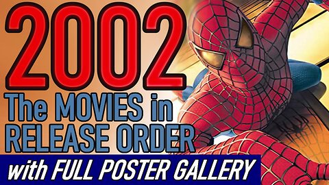 2002 Movie Timeline - WATCHLIST / POSTER GALLERY