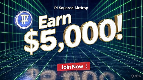 Pi Squared Airdrop Guide: Earn Up to $5,000 in Free Crypto!