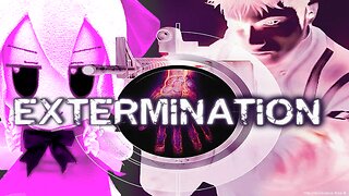 Crashing Where It All Started & Testing Nostalgia: EXTERMINATION