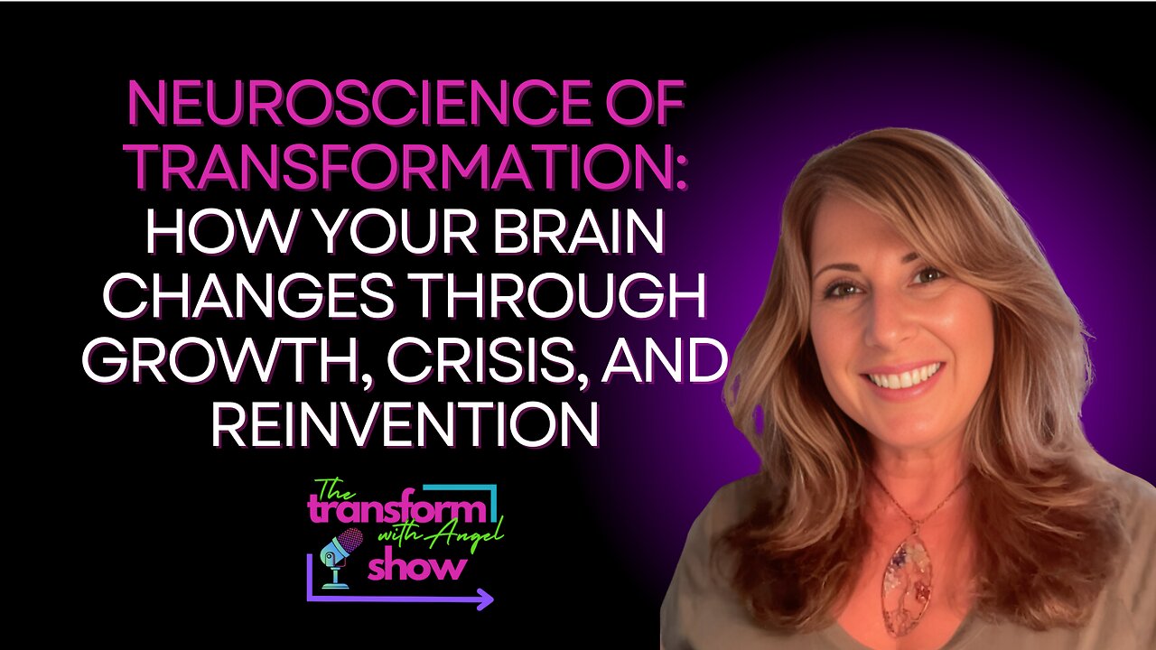 The Neuroscience of Transformation: Rewire Your Brain & Rewrite Your Story