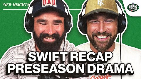 A Swift Debrief, Travis’ Preseason Prep and Starting Shedeur |EP 151