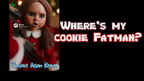Where's my cookie, fatman?