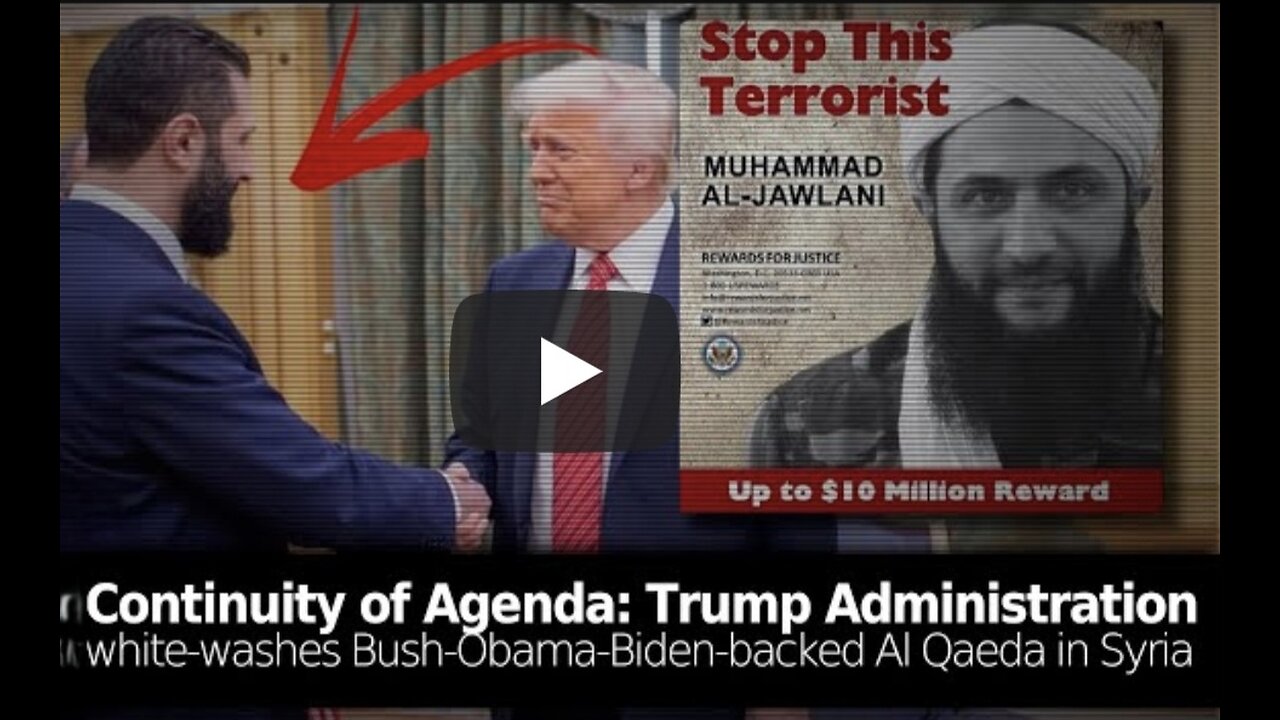 Brian Berletic ~ Continuity of Agenda: Trump Administration White-Washes Bush-Obama-Biden-backed Al-Qaeda in Syria