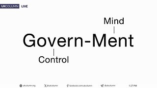 Mind Control And Manipulation Of Governments | UK Column News