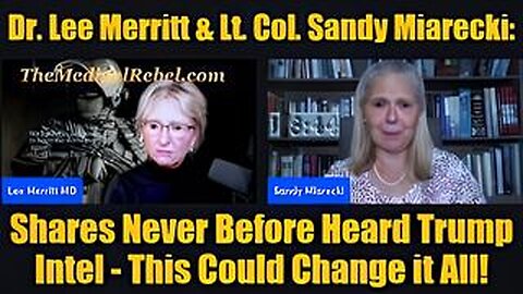 Mind-Blowing! Dr. Lee Merritt & Lt. Col. Sandy Miarecki: Shares Never Before Heard Trump Intel
