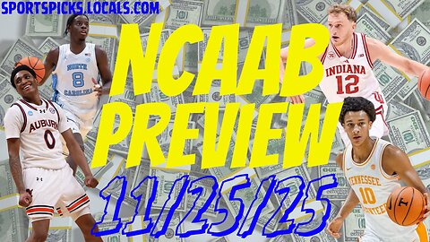 NCAAB Betting Preview - 11/25/25