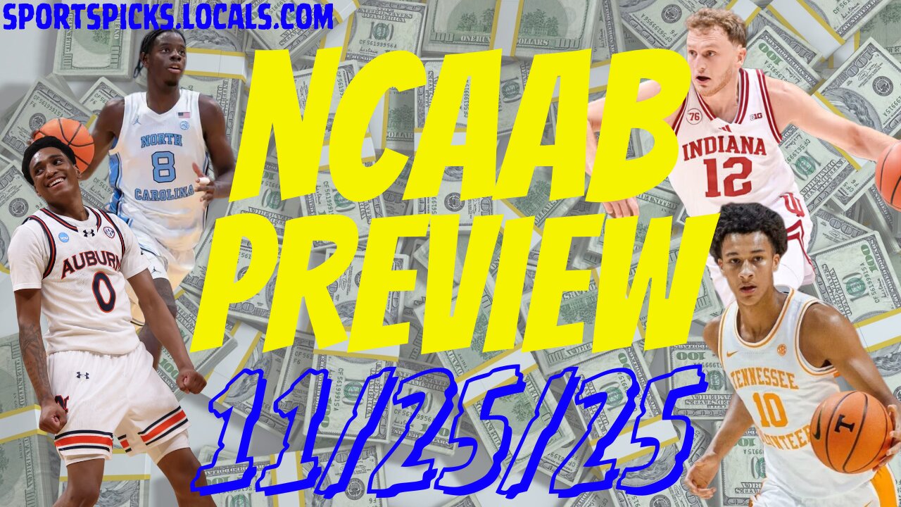 NCAAB Betting Preview - 11/25/25