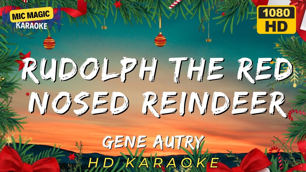 RUDOLPH THE RED NOSED REINDEER - GENE AUTRY - KARAOKE