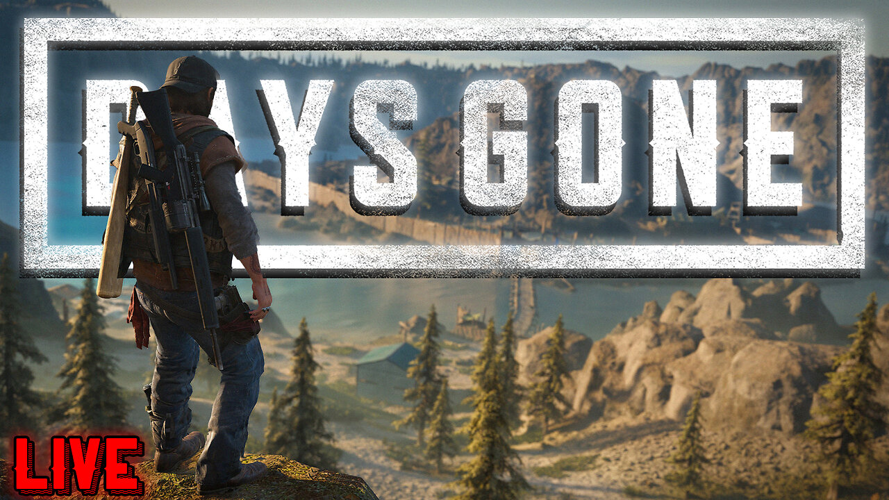 Days Gone - LIVE
