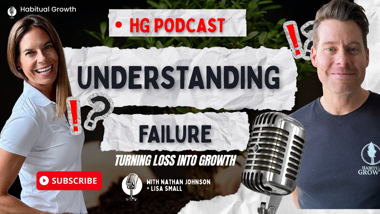 Embracing Failure as a Stepping Stone to Growth - Nathan & Lisa