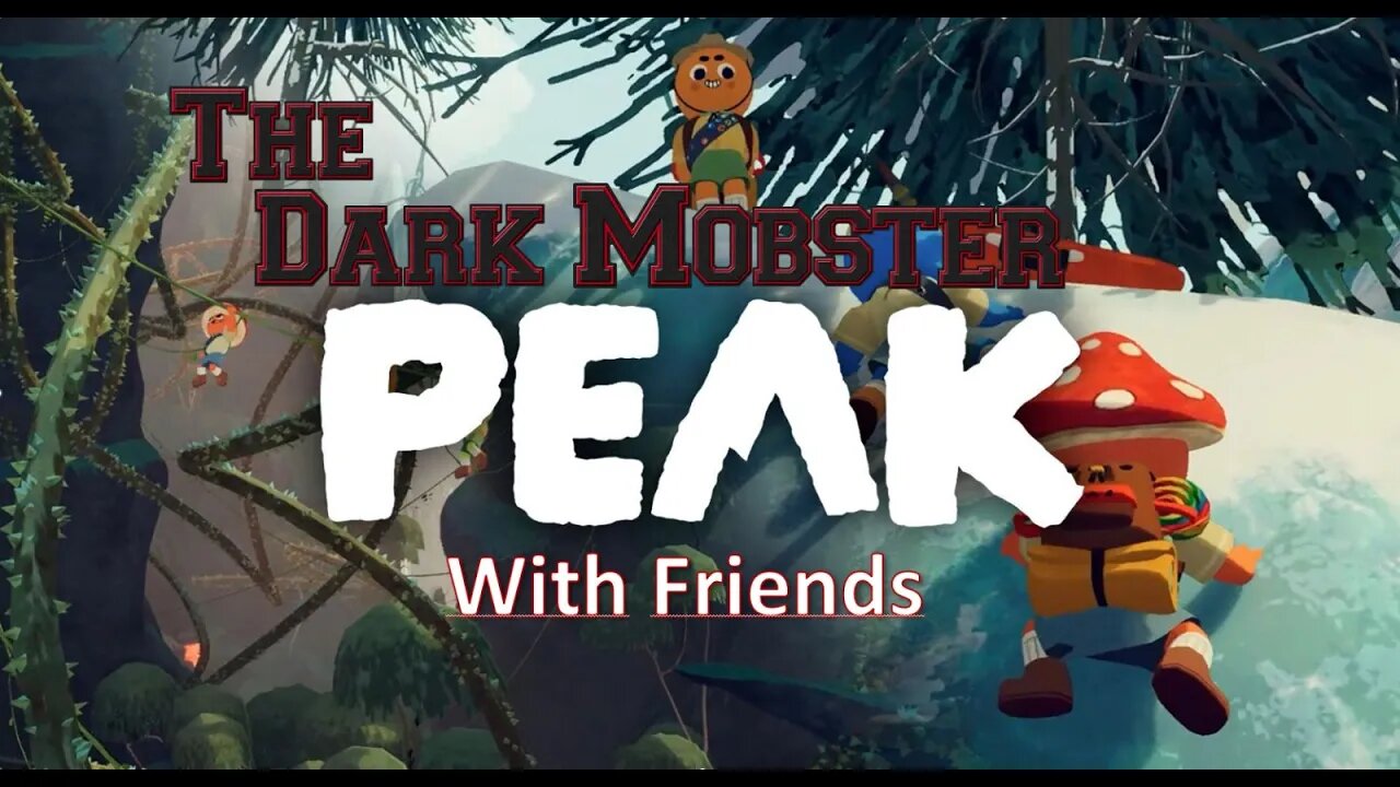 Peak Gameplay, we climbed a Mountain!